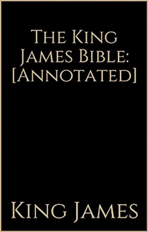 Bible, King James Version (Annotated) KJV 1611(Kobo/電子書)