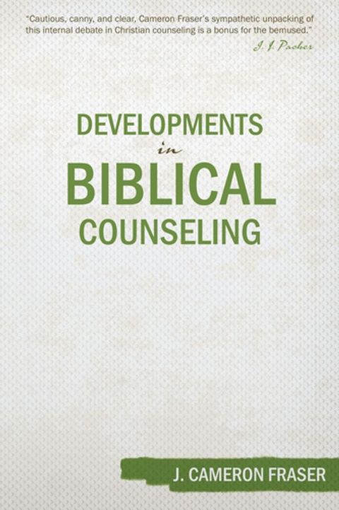 Developments in Biblical Counseling(Kobo/電子書)