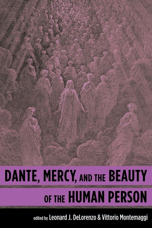  Dante, Mercy, and the Beauty of the Human Person(Kobo/電子書)