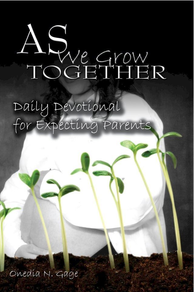  As We Grow Together Daily Devotional for Expectant Couples(Kobo/電子書)