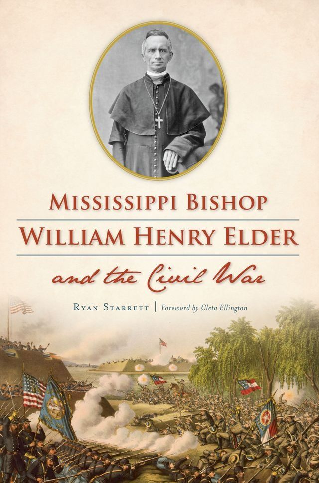  Mississippi Bishop William Henry Elder and the Civil War(Kobo/電子書)