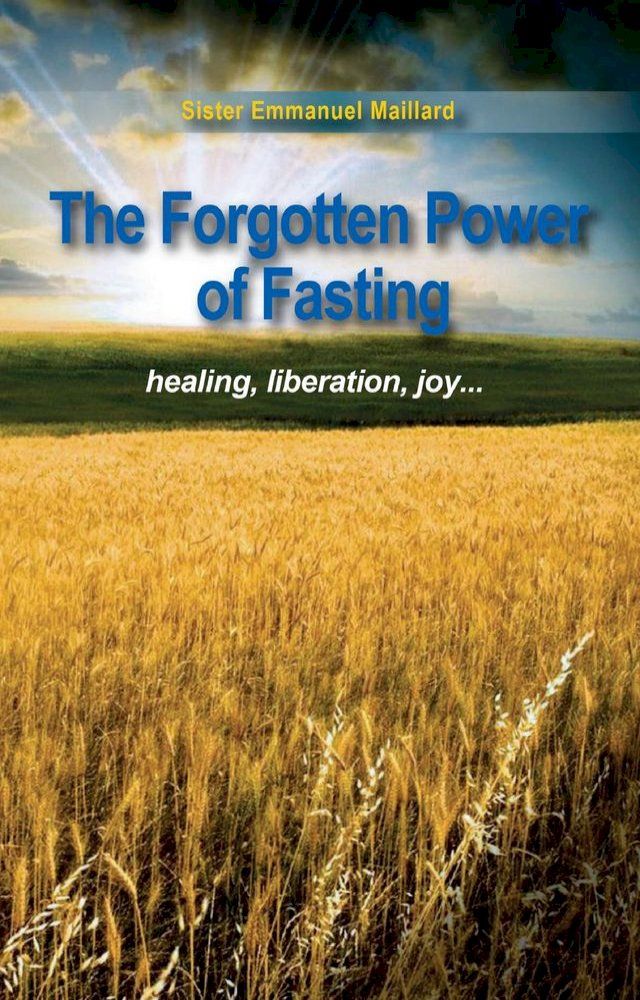  The Forgotten Power of Fasting(Kobo/電子書)