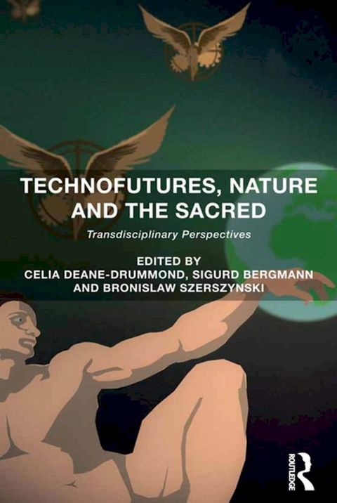 Technofutures, Nature and the Sacred(Kobo/電子書)