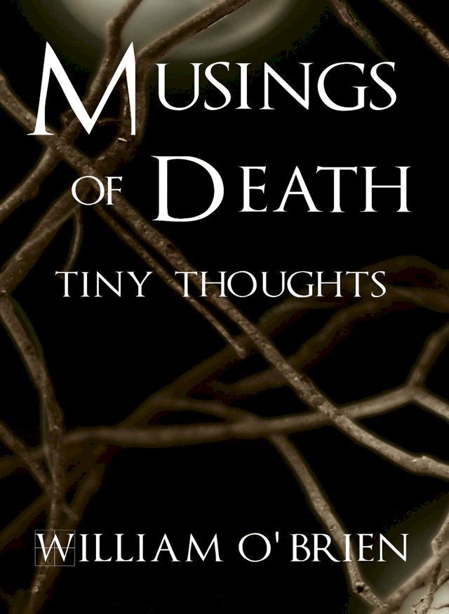  Musings of Death - Tiny Thoughts(Kobo/電子書)