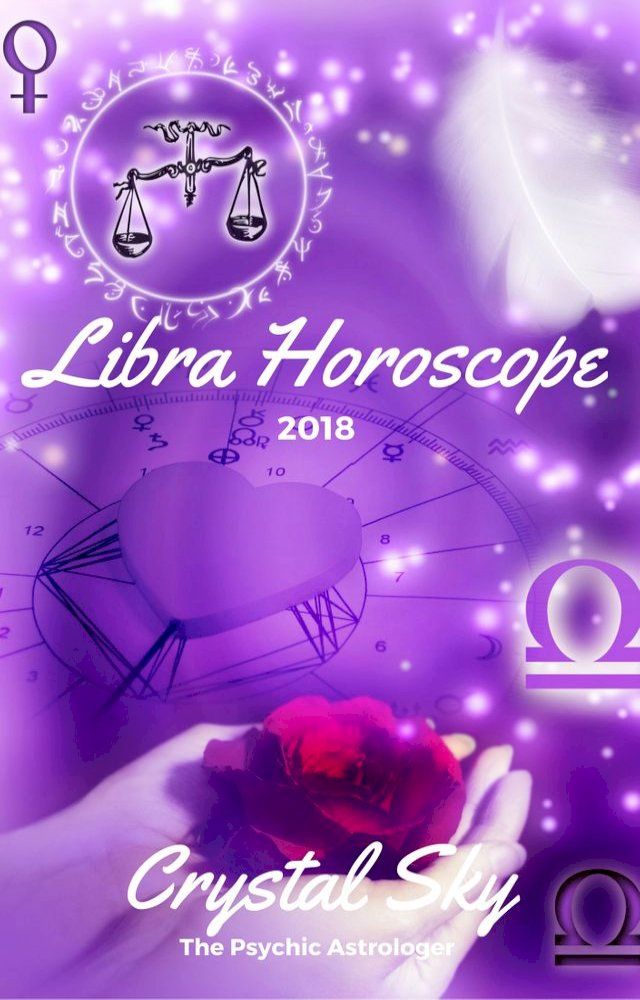  Libra Horoscope 2018: Astrological Horoscope, Moon Phases, and More(Kobo/電子書)