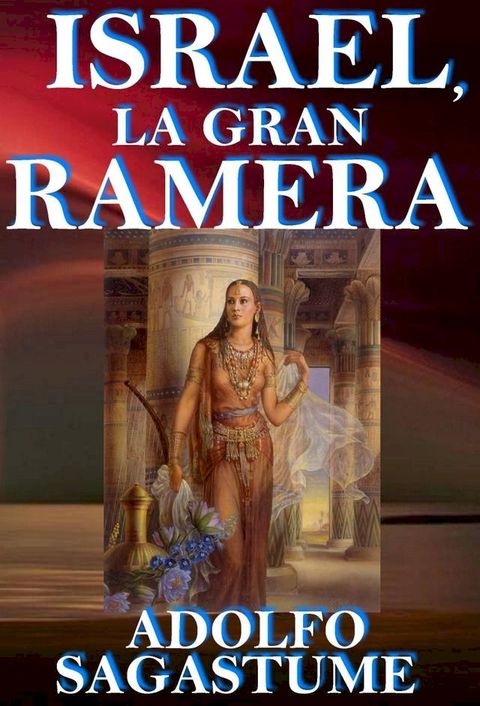 Israel, la Gran Ramera(Kobo/電子書)