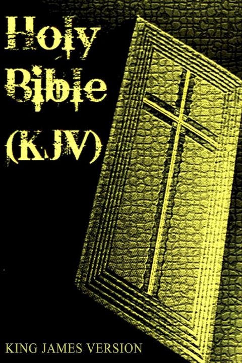 Bible: King James Version [Old and New Testaments](Kobo/電子書)