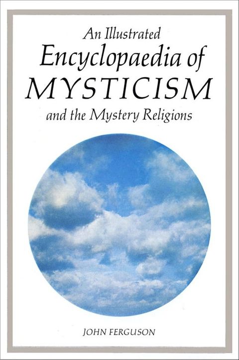 An Illustrated Encyclopaedia of Mysticism(Kobo/電子書)