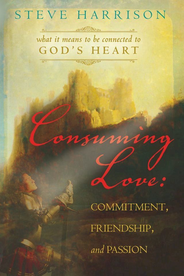  Consuming Love: Commitment, Friendship and Passion(Kobo/電子書)