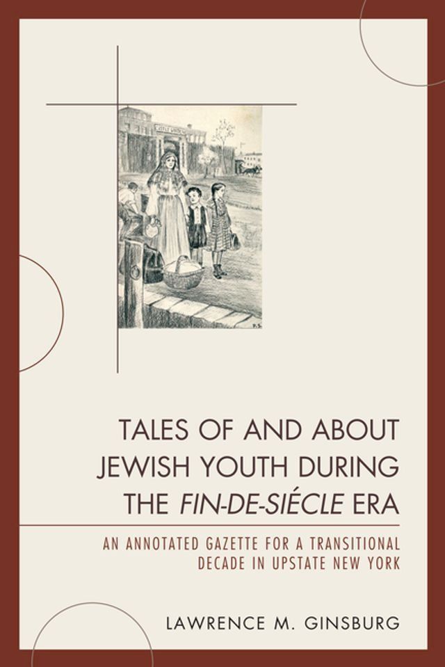  Tales of and about Jewish Youth during the Fin-de-si&egrave;cle Era(Kobo/電子書)