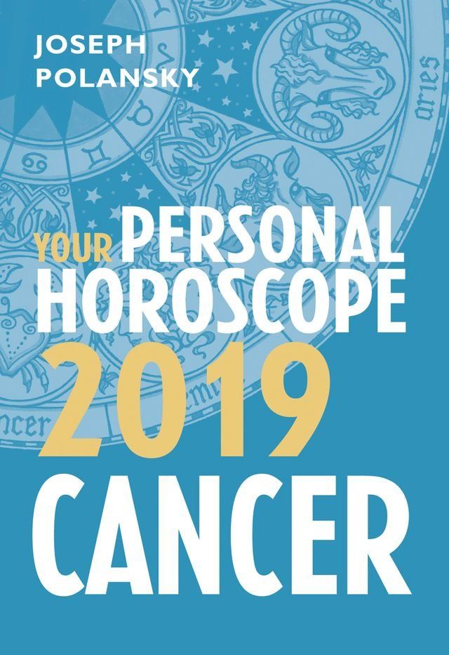  Cancer 2019: Your Personal Horoscope(Kobo/電子書)