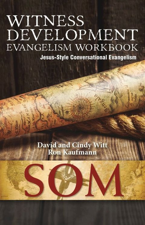 Witness Development Evangelism Workbook (Jesus-Style Conversational Evangelism)(Kobo/電子書)