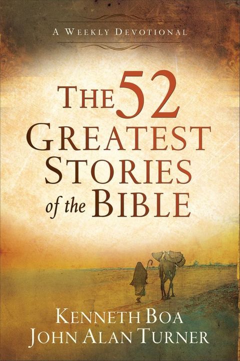 The 52 Greatest Stories of the Bible(Kobo/電子書)