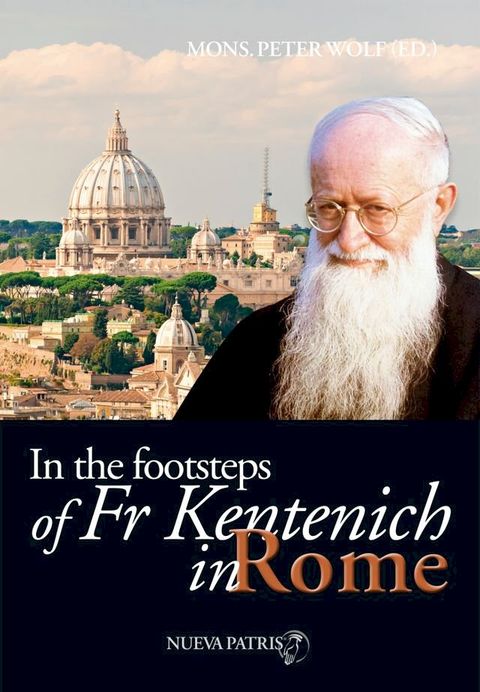 In the Footsteps of Fr Kentenich in Roma(Kobo/電子書)