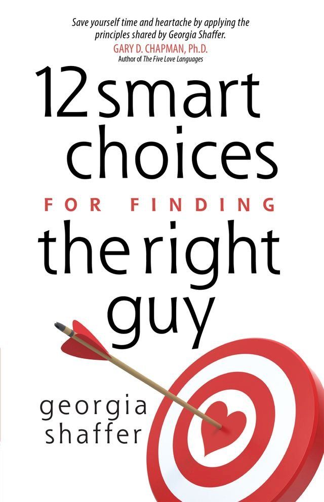  12 Smart Choices for Finding the Right Guy(Kobo/電子書)