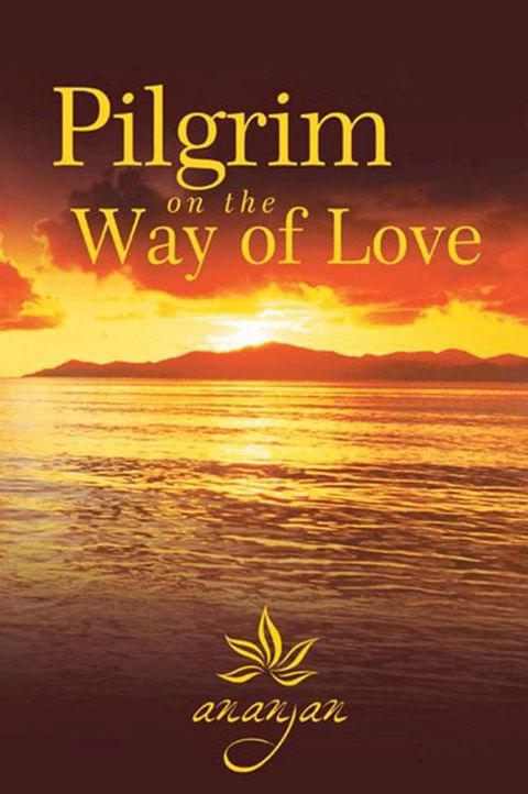 Pilgrim on the Way of Love(Kobo/電子書)