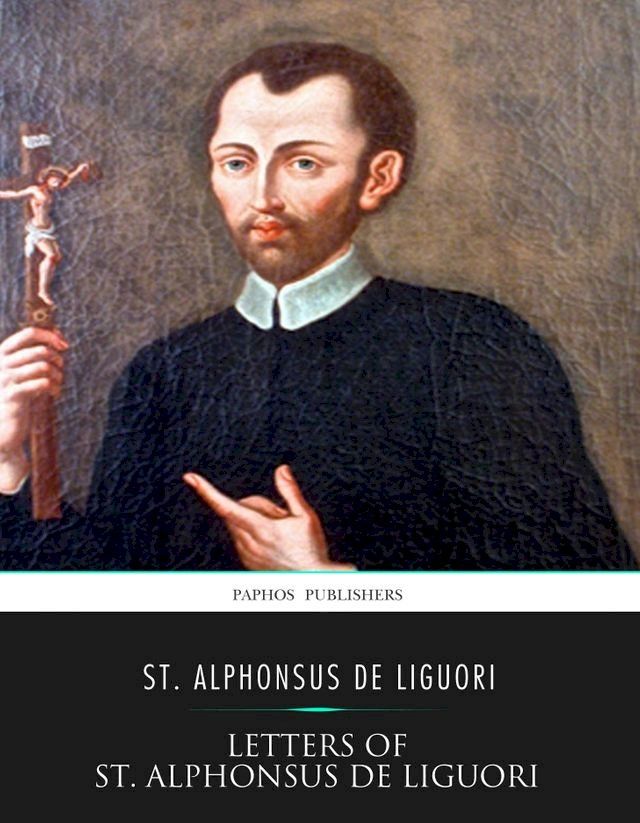  Letters of St. Alphonsus de Liguori(Kobo/電子書)