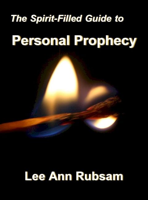 The Spirit-Filled Guide to Personal Prophecy(Kobo/電子書)