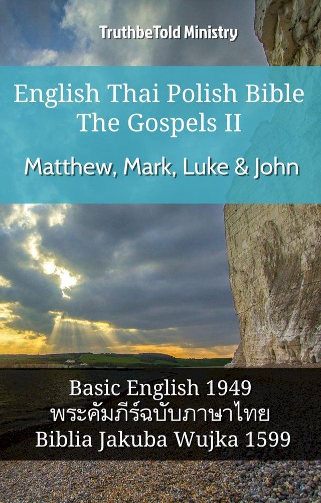  English Thai Polish Bible - The Gospels II - Matthew, Mark, Luke & John(Kobo/電子書)