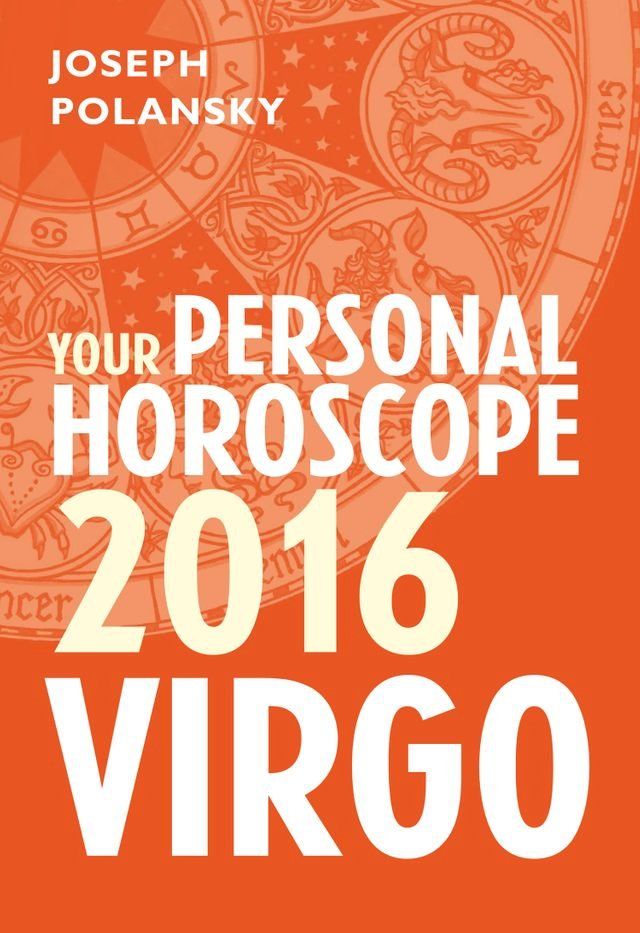  Virgo 2016: Your Personal Horoscope(Kobo/電子書)