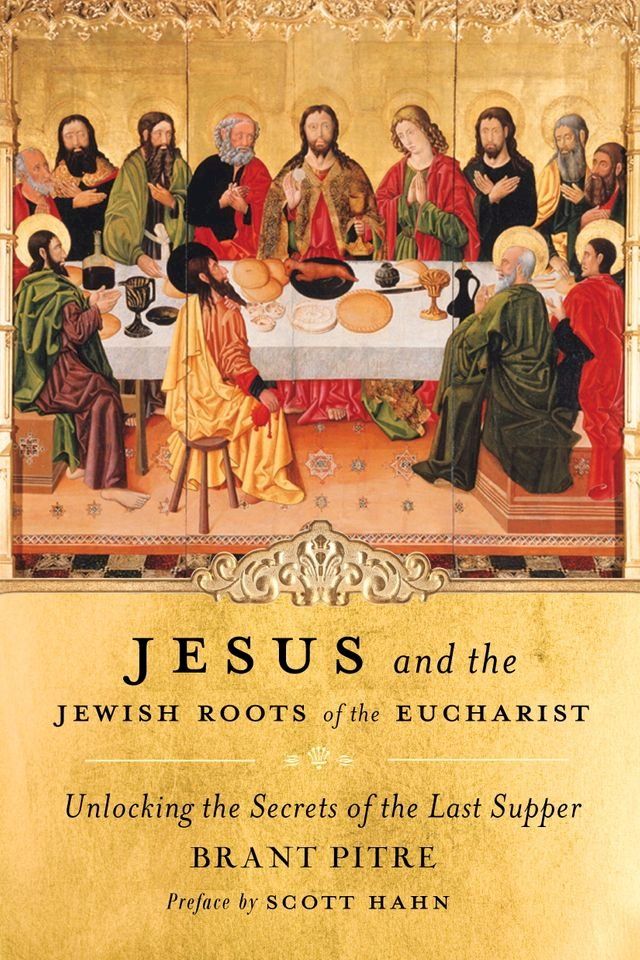  Jesus and the Jewish Roots of the Eucharist(Kobo/電子書)