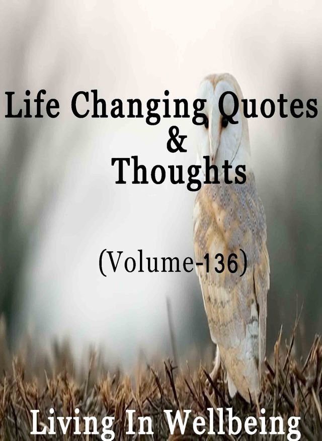  Life Changing Quotes & Thoughts (Volume 136)(Kobo/電子書)