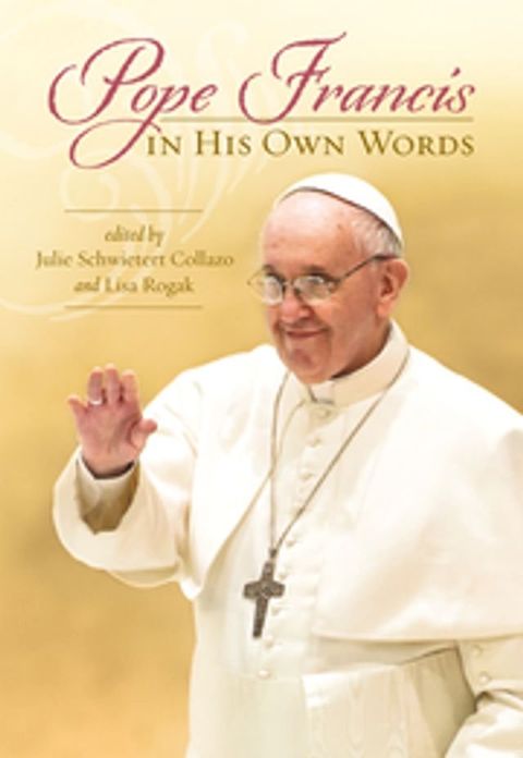 Pope Francis in His Own Words(Kobo/電子書)