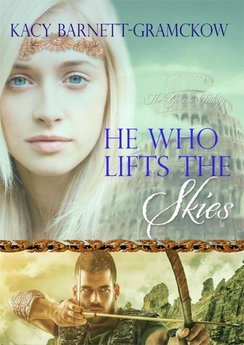 He Who Lifts the Skies(Kobo/電子書)