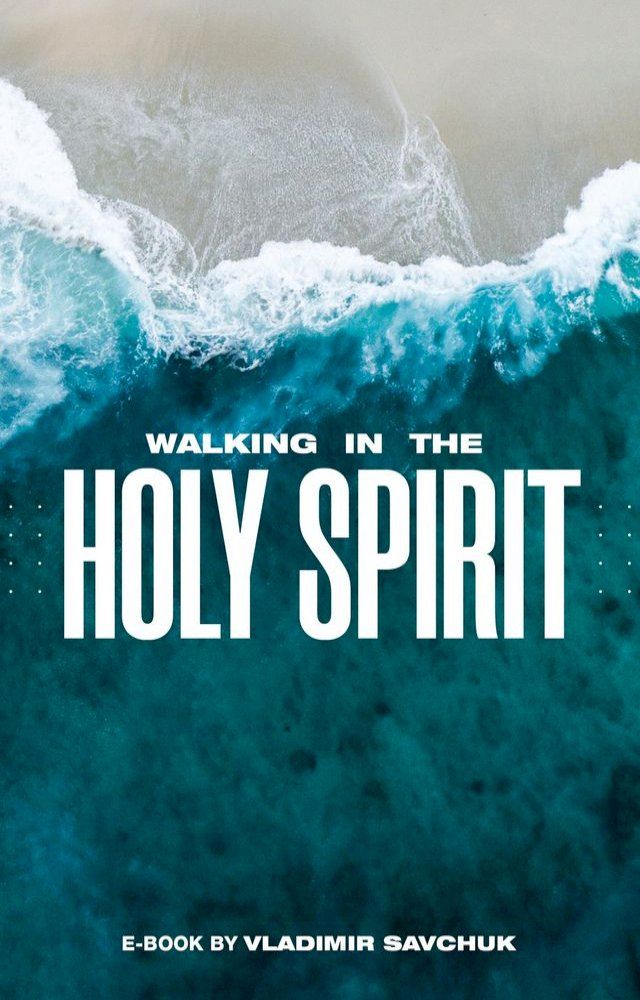  Walking in the Holy Spirit(Kobo/電子書)