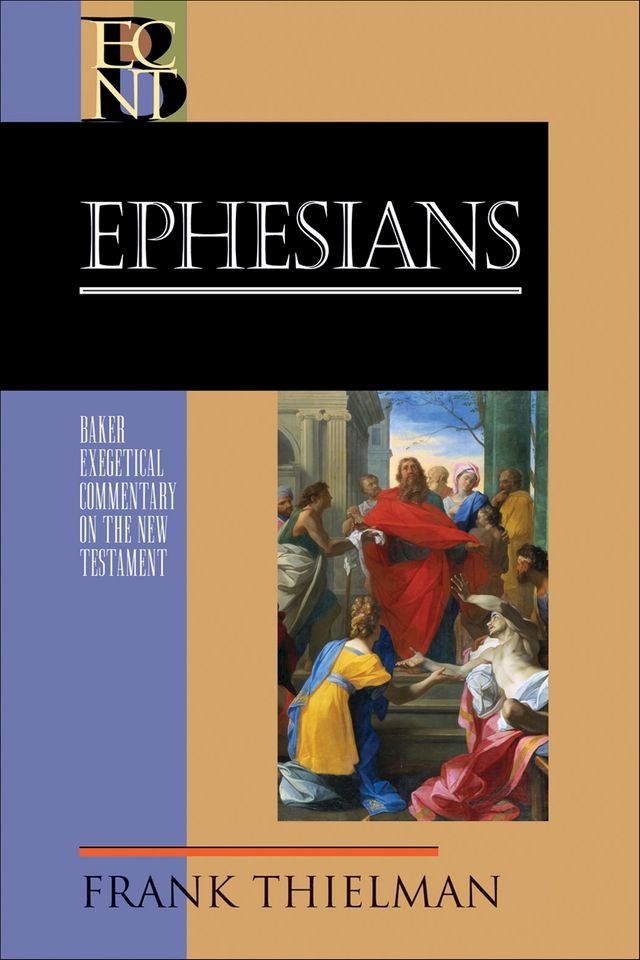  Ephesians (Baker Exegetical Commentary on the New Testament)(Kobo/電子書)