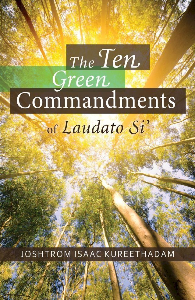  The Ten Green Commandments of Laudato Si'(Kobo/電子書)