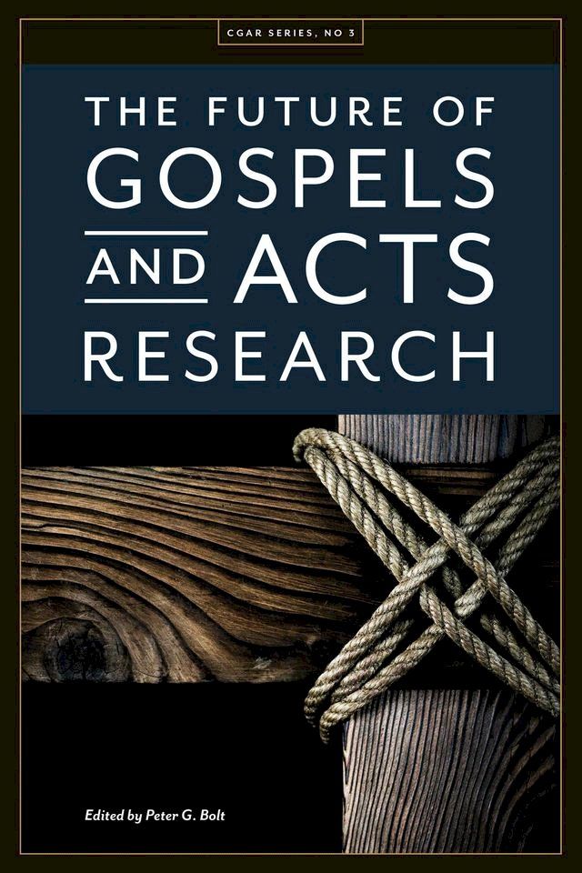  The Future of Gospels and Acts Research(Kobo/電子書)