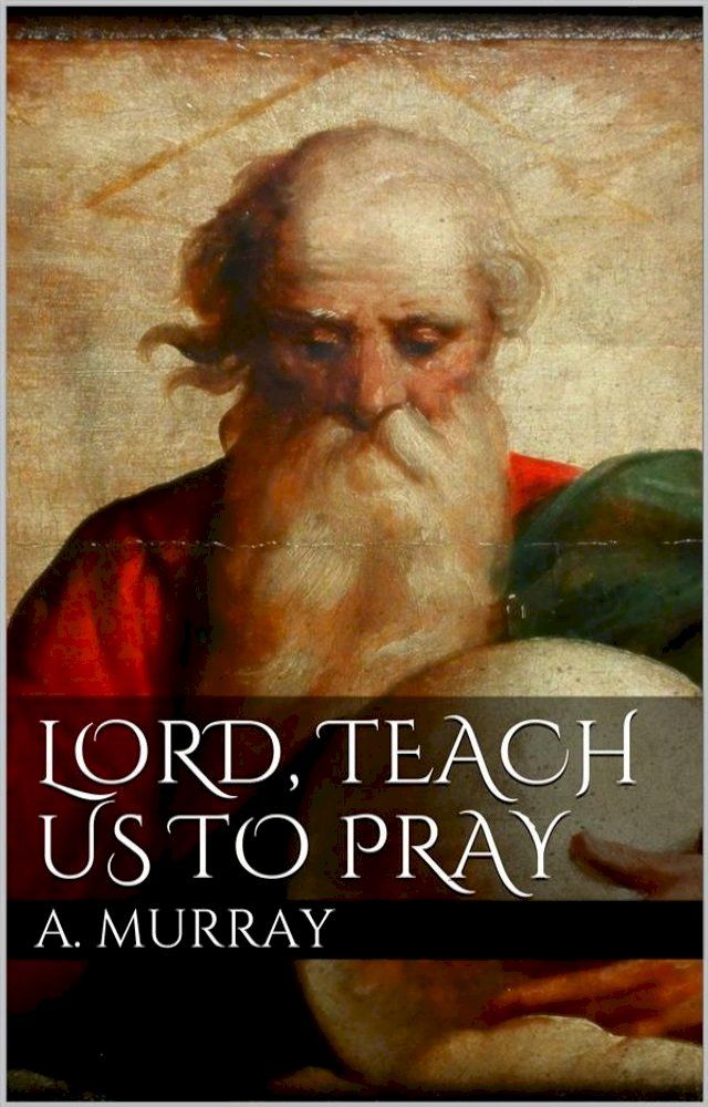  Lord, Teach Us To Pray(Kobo/電子書)