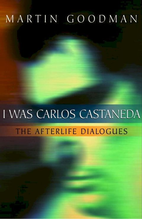 I Was Carlos Castaneda(Kobo/電子書)