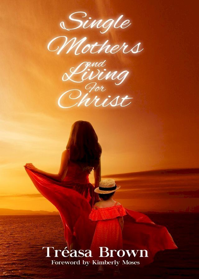  Single Mothers And Living For Christ(Kobo/電子書)