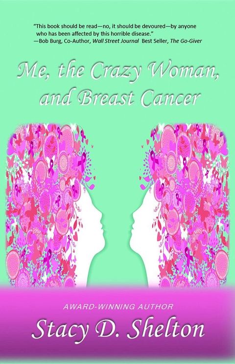 Me, the Crazy Woman, and Breast Cancer(Kobo/電子書)