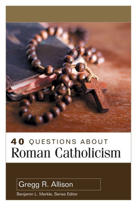 40 Questions About Roman Catholicism(Kobo/電子書)