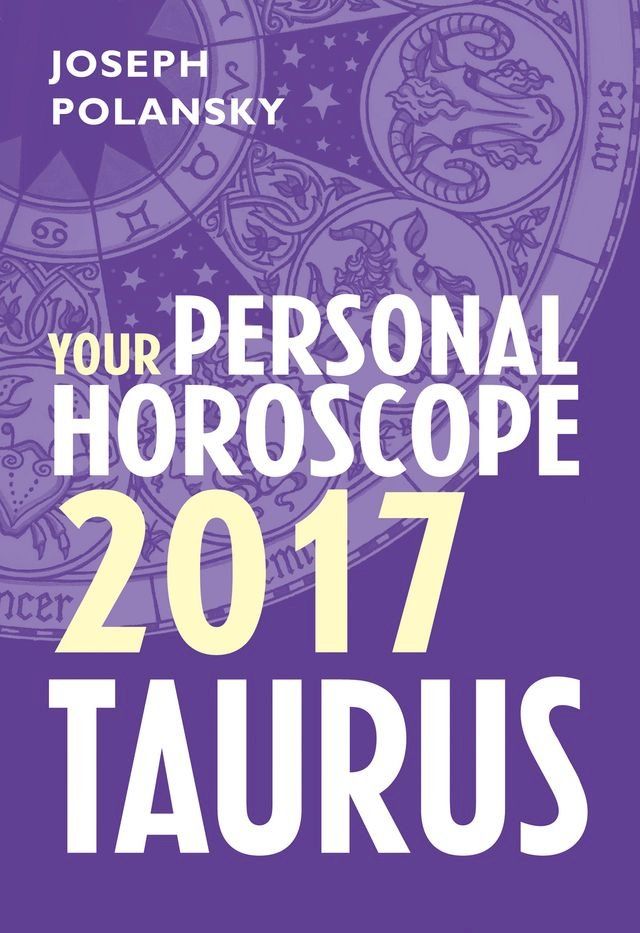  Taurus 2017: Your Personal Horoscope(Kobo/電子書)