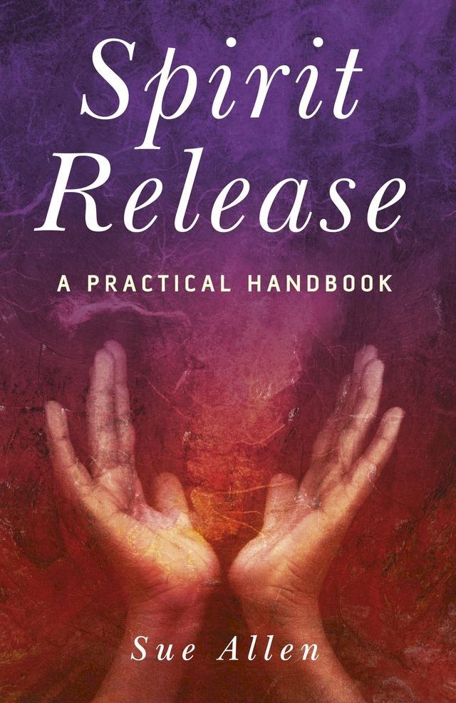  Spirit Release: A Practical Handbook(Kobo/電子書)