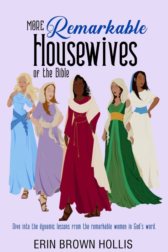  More Remarkable Housewives of the Bible(Kobo/電子書)