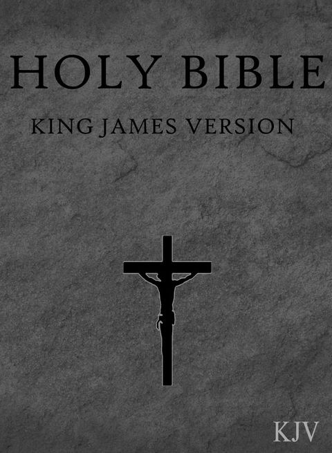 The Bible,Authorized King James Version (Old and New Testaments)(Kobo/電子書)