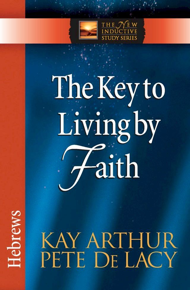  The Key to Living by Faith(Kobo/電子書)