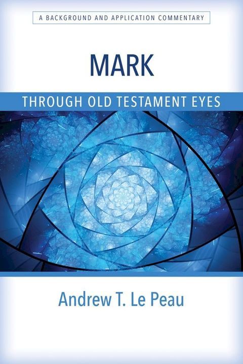 Mark Through Old Testament Eyes(Kobo/電子書)