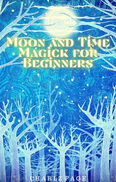 Moon and Time Magick for Beginners(Kobo/電子書)