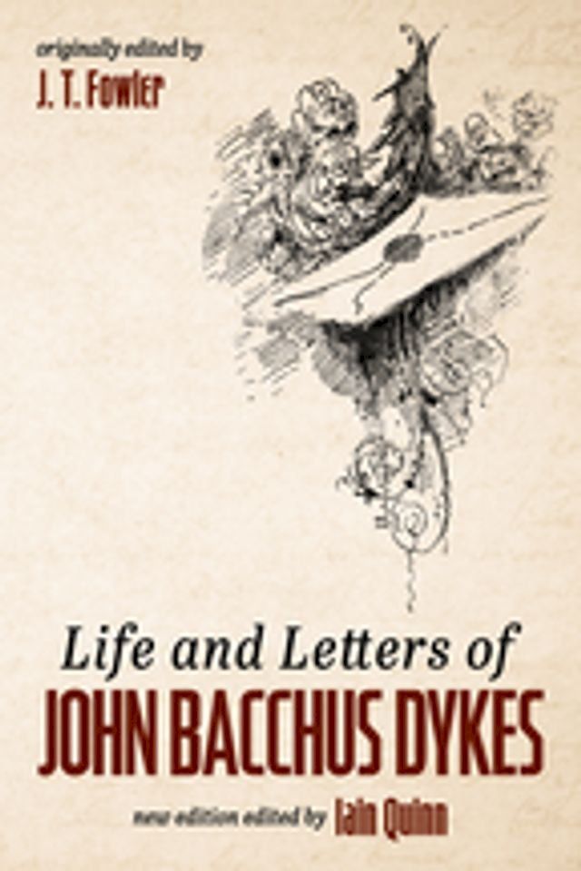  Life and Letters of John Bacchus Dykes(Kobo/電子書)