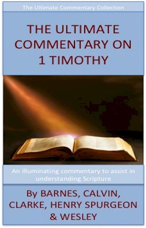 The Ultimate Commentary On 1 Timothy(Kobo/電子書)