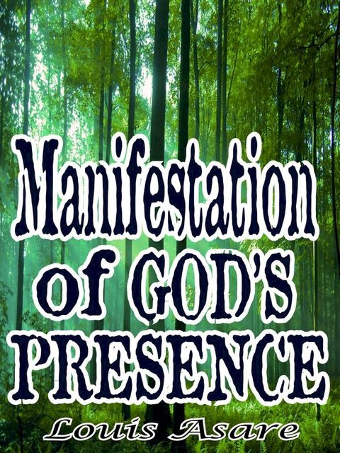 Manifestation Of God’s Presence.(Kobo/電子書)