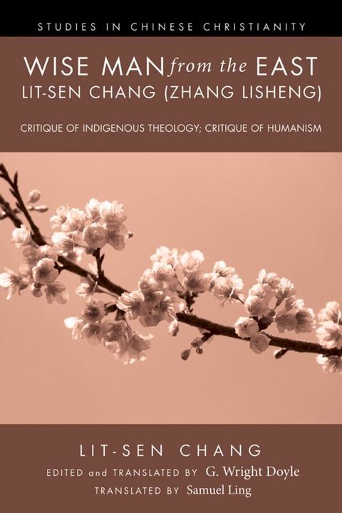 Wise Man from the East: Lit-sen Chang (Zhang Lisheng)(Kobo/電子書)