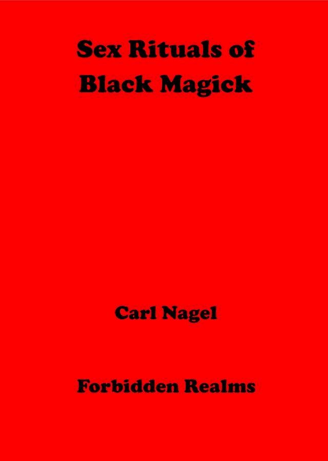  Sex Rituals of Black Magick(Kobo/電子書)