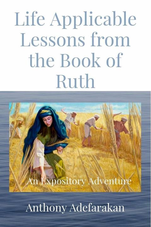 Life Applicable Lessons from the Book of Ruth(Kobo/電子書)